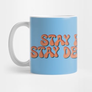 Stay focused, stay determined Mug